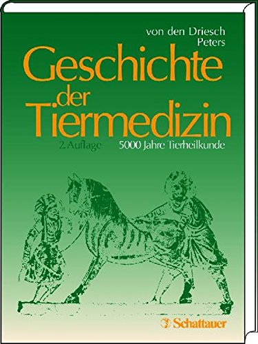 Download Geschichte der Tiermedizin: 5000 Jahre Tierheilkunde Download Geschichte der Tiermedizin: 5000 Jahre Tierheilkunde