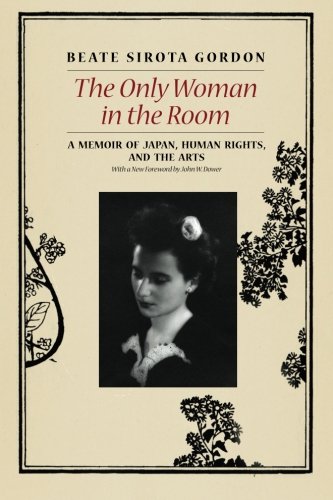 The Only Woman in the Room: A Memoir of Japan, Human Rights, and the Arts livre