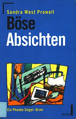 Preisvergleich Produktbild Böse Absichten: Ein Phoebe Siegel-Krimi