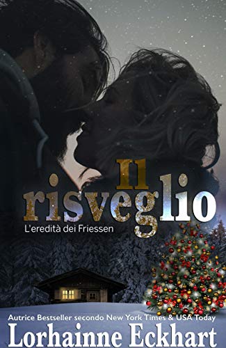 Lorhainne Eckhart - L'eredità dei Friessen Vol. 05 Il risevglio (2019)