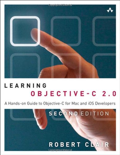 Learning Objective-C 2.0 (Addison-Wesley Learning)