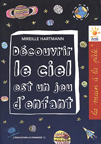 Télécharger Découvrir le ciel est un jeu d'enfant PDF Ebook En Ligne
