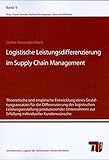 Logistische Leistungsdifferenzierung im Supply Chain Management (Schriftenreihe Logistik der Technischen Universität Berlin) by