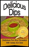 Image de Delicious Dips (Specialty Foods Collection Book 2) (English Edition)