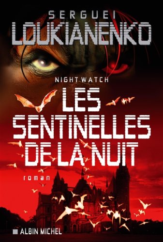 Les  sentinelles de la nuit : roman