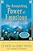 The Astonishing Power of Emotions: Let Your Feelings Be Your Guide by 
