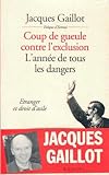 Coup de gueule contre l'exclusion  - L'année de tous les dangers - -  Etranger et droit d'asile