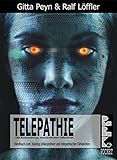 Telepathie - Die Entwicklung menschlicher Offenheit - Handbuch zum Training präkognitiver und telepathischer Fähigkeiten by 
