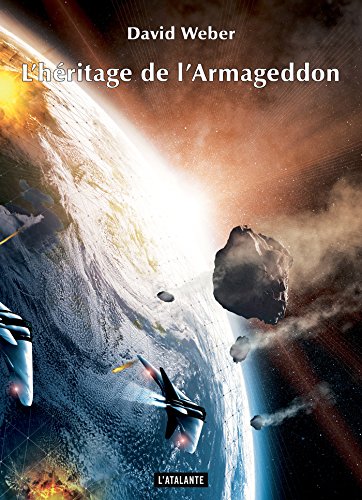 L'héritage de l'Armageddon: Le Triptyque de Dahak, T2 L'héritage de l'Armageddon: Le Triptyque de Dahak, T2