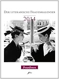 Der literarische Frauenkalender 2014: Freundinnen by 