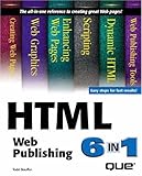 HTML Web Publishing 6 in 1 by 