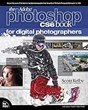 The Adobe Photoshop CS6 Book for Digital Photographers (Voices That Matter) by 