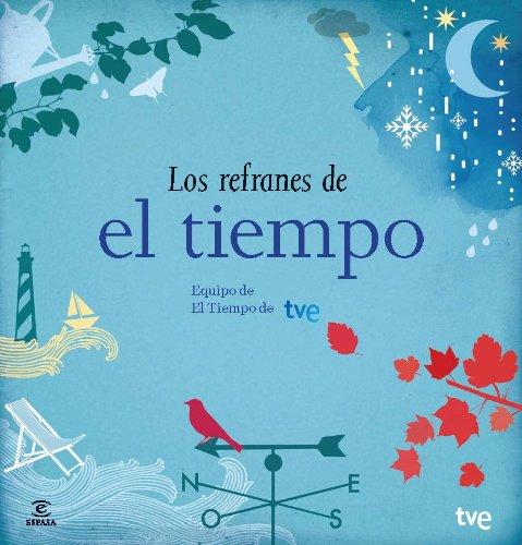 Los refranes de El Tiempo. Equipo de El Tiempo de RTVE (FUERA DE COLECCIÓN Y ONE SHOT)
