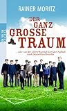 Cover zum Buch Der ganz große Traum: Oder Wie der Le...
