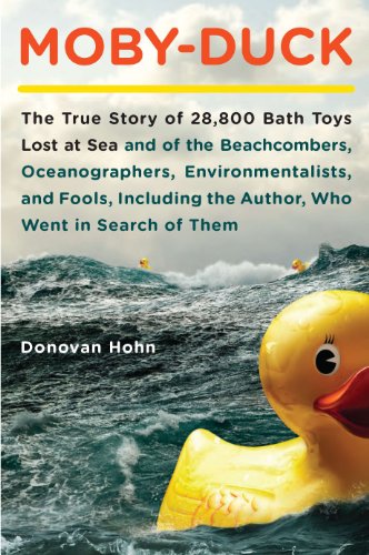 Télécharger Moby-Duck: The True Story of 28,800 Bath Toys Lost at Sea & of the Beachcombers, Oceanograp hers, En Livre eBook France