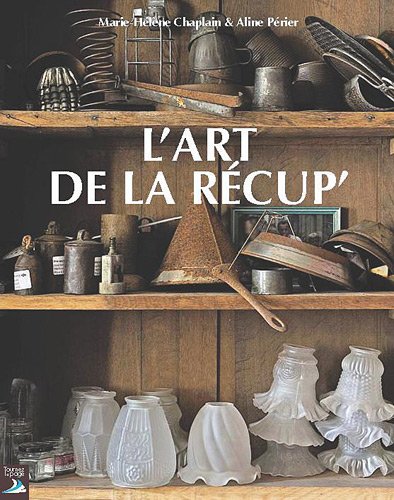 couverture de : L'art de la r&eacute;cup'