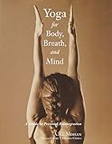 Yoga for Body, Breath, and Mind: A Guide to Personal Reintegration by A.G. Mohan, Shri T. Krishna-Charya