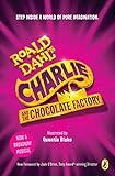 Charlie and the Chocolate Factory: Broadway Tie-In by Roald Dahl, Quentin Blake