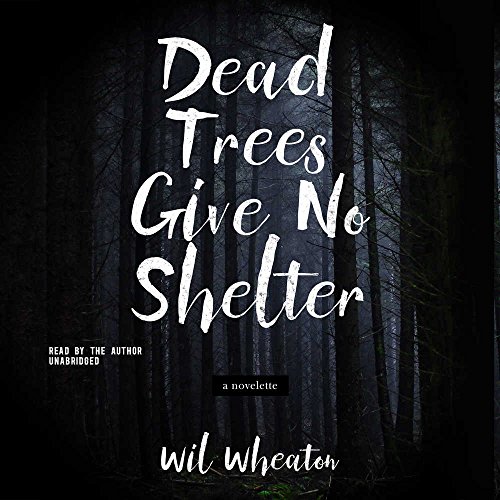 Preisvergleich Produktbild Dead Trees Give No Shelter: A Novelette