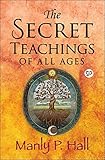 The Secret Teachings of All Ages (English Edition) by Manly P. Hall, GP Editors