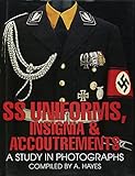 SS Uniforms, Insignia and Accoutrements: A Study in Photographs (Schiffer Military History) by 