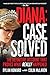 Diana: Case Solved: The Definitive Account That Proves What Really Happened (Front Page Detectives) by