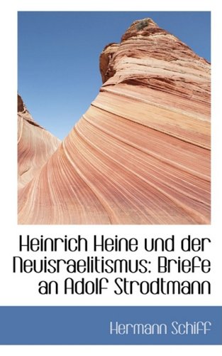 Heinrich Heine Und Der Neuisraelitismus: Briefe an Adolf Strodtmann