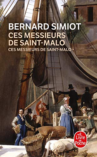 Ces messieurs de Saint-Malo Ces messieurs de Saint-Malo