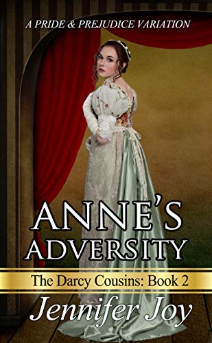 Anne's Adversity: A Pride & Prejudice Variation (The Darcy Cousins Book 2) (English Edition) Anne's Adversity: A Pride & Prejudice Variation (The Darcy Cousins Book 2) (English Edition)