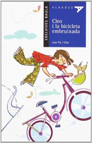 Cleo i la bicicleta embruixada: 6 (Albades InfantilSèrie blava)