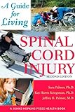 Image de Spinal Cord Injury: A Guide for Living (A Johns Hopkins Press Health Book)