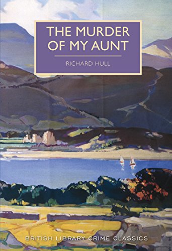 The Murder of My Aunt (British Library Crime Classics) (English Edition)