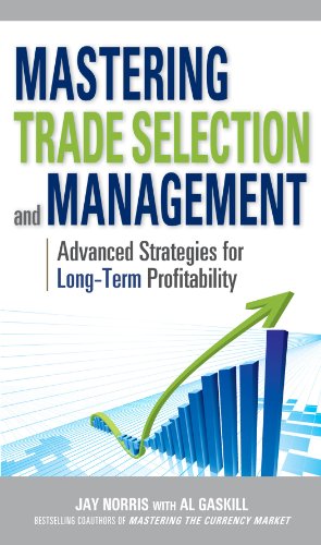 Download Mastering Trade Selection and Management: Advanced Strategies for Long-Term Profitability Download Mastering Trade Selection and Management: Advanced Strategies for Long-Term Profitability