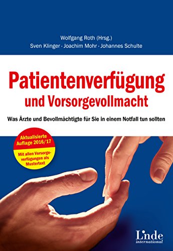 Download Patientenverfügung und Vorsorgevollmacht: Was Ärzte und Bevollmächtigte für Sie in einem Notfall tun sollten