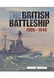 The British Battleship: 1906 - 1946 by