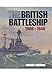 The British Battleship: 1906 - 1946 by