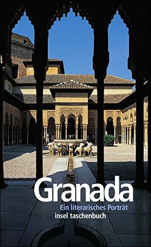 Preisvergleich Produktbild Granada: Ein literarisches Porträt (insel taschenbuch)