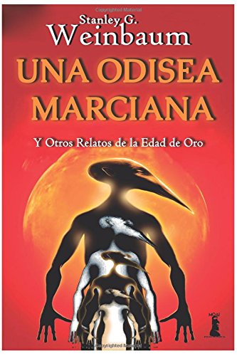 Una Odisea Marciana: Y otros relatos de la Edad de Oro