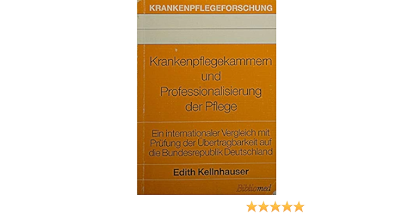 Krankenpflegekammern Und Professionalisierung Der Pflege Amazon De Kellnhauser Edith Bucher