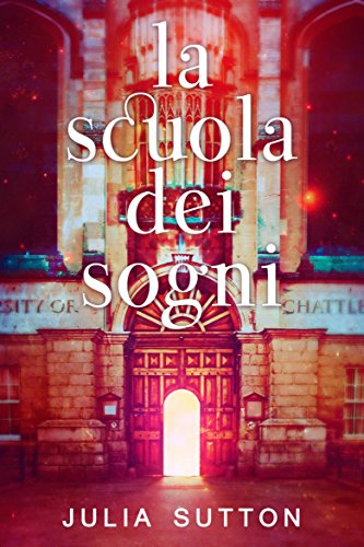 Julia Sutton - La scuola dei sogni (2018)