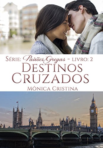 Destinos Cruzados Série Paixões Gregas Livro 2 Portuguese Edition - 
