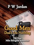 Image de Good Men Don't Do Nothing (Mike Edington Adventures Book 1) (English Edition)