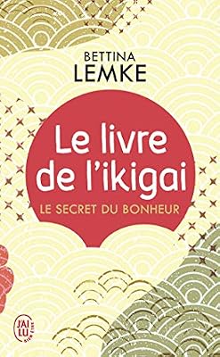 J'ai Lu Le Livre De L'ikigai - Le Secret Du Bonheur