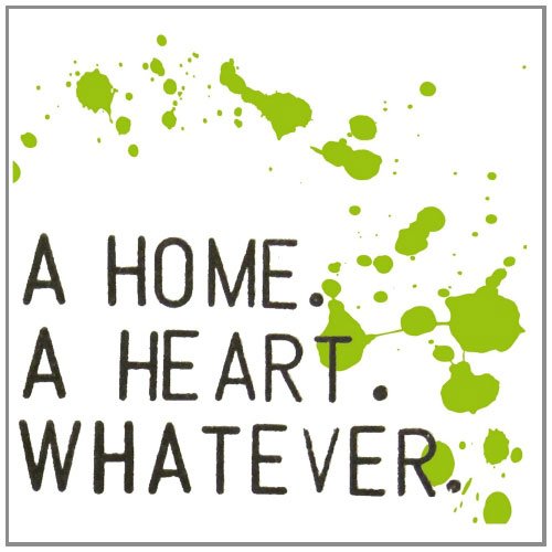 Preisvergleich Produktbild A Home. A Heart. Whatever.