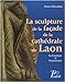 La sculpture de la façade ...