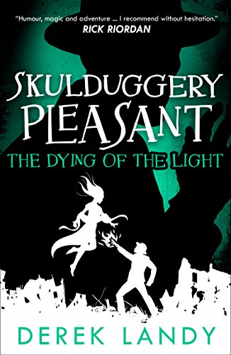 The Dying of the Light (Skulduggery Pleasant, Band 9)