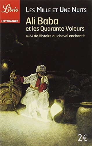Télécharger Ali Baba et les quarante voleurs suivi de histoire du cheval enchanté PDF Livre En Ligne Télécharger Ali Baba et les quarante voleurs suivi de histoire du cheval enchanté PDF Livre En Ligne