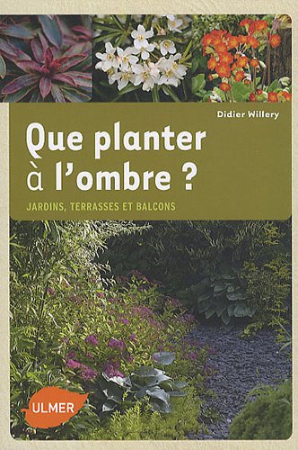 couverture de : Que planter &agrave; l'ombre ?