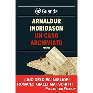 Un caso archiviato: Un'indagine per l'agente Erlendur Sveinsson (Narratori della Feni