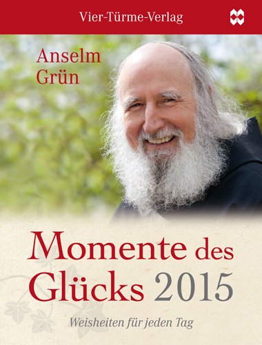 Momente des Glücks 2015. Weisheiten für jeden Tag